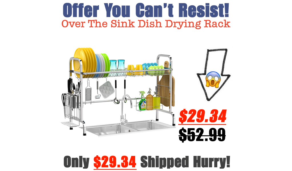 Over The Sink Dish Drying Rack Only $29.34 Shipped on Amazon (Regularly $52.99)