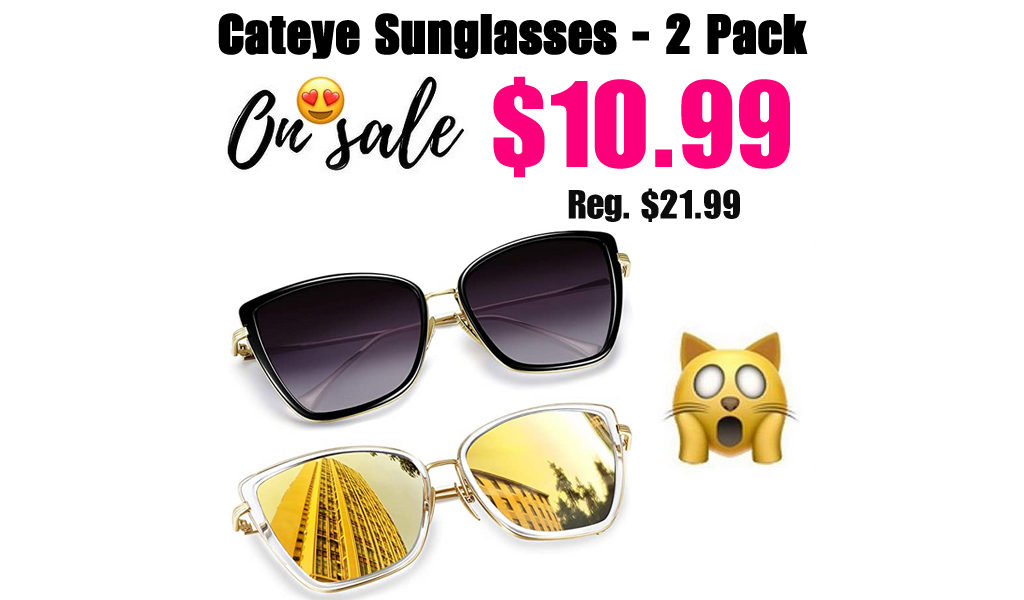 Cateye Sunglasses - 2 Pack Only $10.99 Shipped on Amazon (Regularly $21.99)