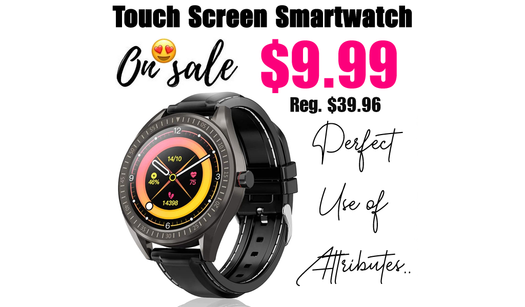 Touch Screen Smartwatch Only $9.99 Shipped on Amazon (Regularly $39.96)