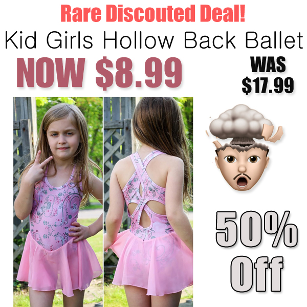 Kid Girls Hollow Back Ballet Only $8.99 Shipped on Amazon (Regularly $17.99)
