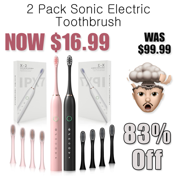 2 Pack Sonic Electric Toothbrush Only $16.99 Shipped on Amazon (Regularly $99.99)