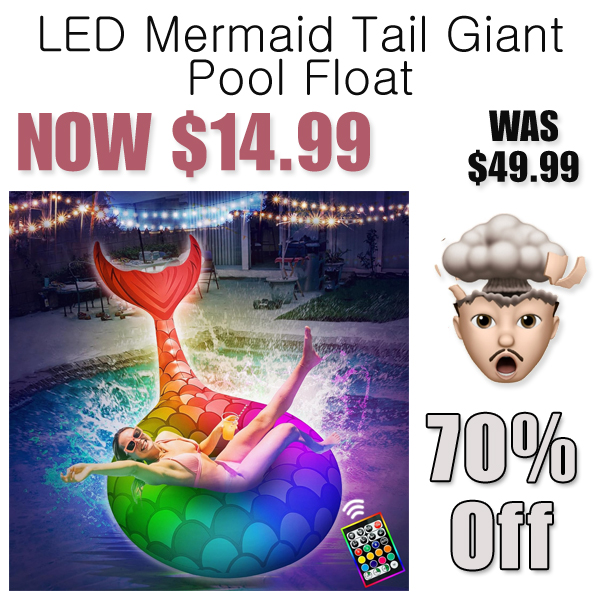 LED Mermaid Tail Giant Pool Float Only $14.99 Shipped on Amazon (Regularly $49.99)