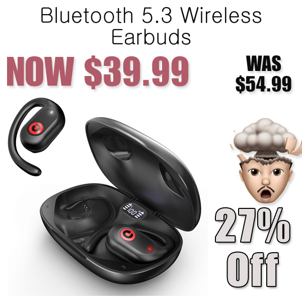 Bluetooth 5.3 Wireless Earbuds Only $39.99 Shipped on Amazon (Regularly $54.99)
