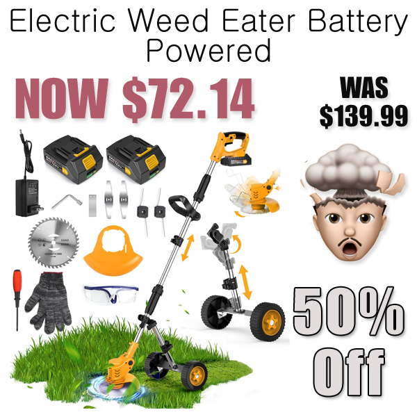 Electric Weed Eater Battery Powered Only $72.14 Shipped on Amazon (Regularly $139.99)