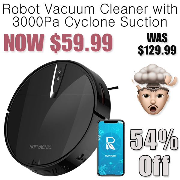 Robot Vacuum Cleaner with 3000Pa Cyclone Suction Only $59.99 Shipped on Amazon (Regularly $129.99)