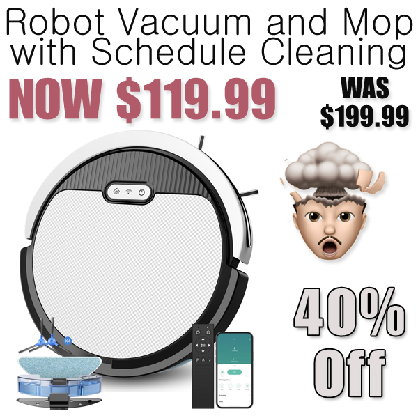 Robot Vacuum and Mop with Schedule Cleaning Only $119.99 Shipped on Amazon (Regularly $199.99)