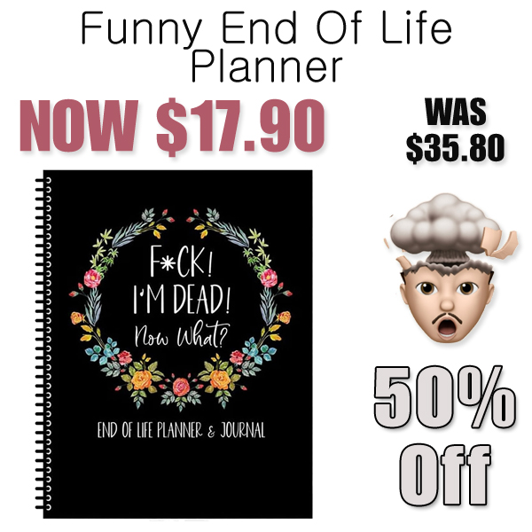 Funny End Of Life Planner Only $17.90 Shipped on Amazon (Regularly $35.80)