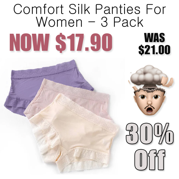 Comfort Silk Panties For Women - 3 Pack Only $17.90 (Regularly $21.00)