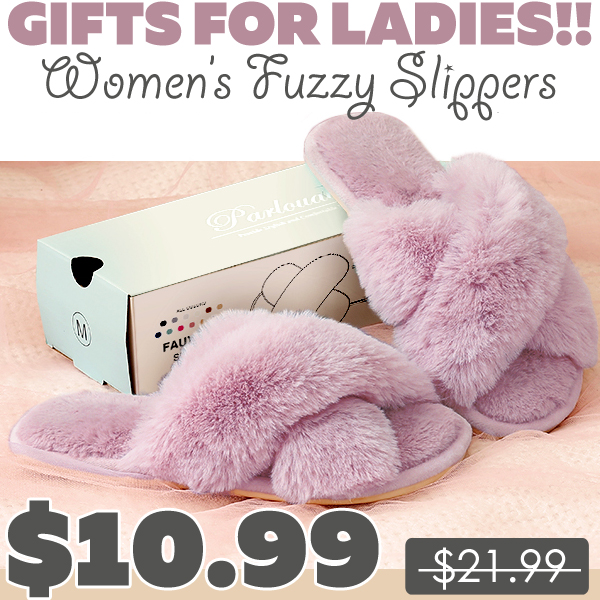 Women’s Fuzzy Slippers Only $10.99 (Regularly $21.99)