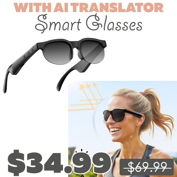 Smart Glasses Only $34.99 (Regularly $69.99)