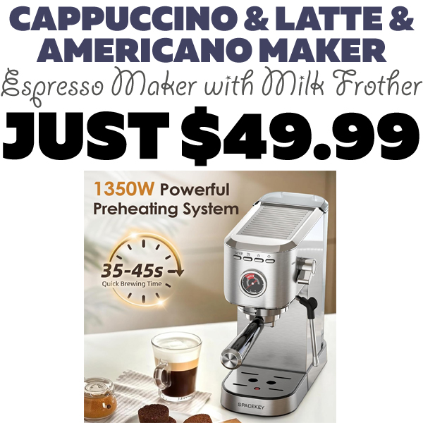 Espresso Maker with Milk Frother Only $49.99 (Regularly $99.99)