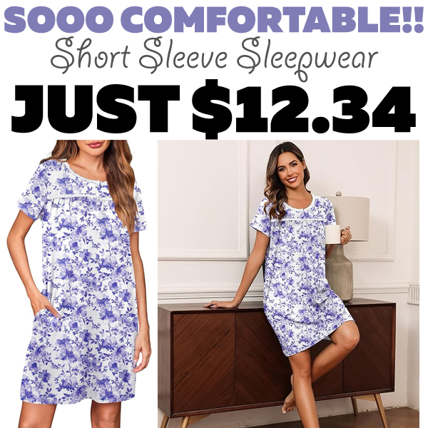 Short Sleeve Sleepwear Only $12.34 (Regularly $18.99)