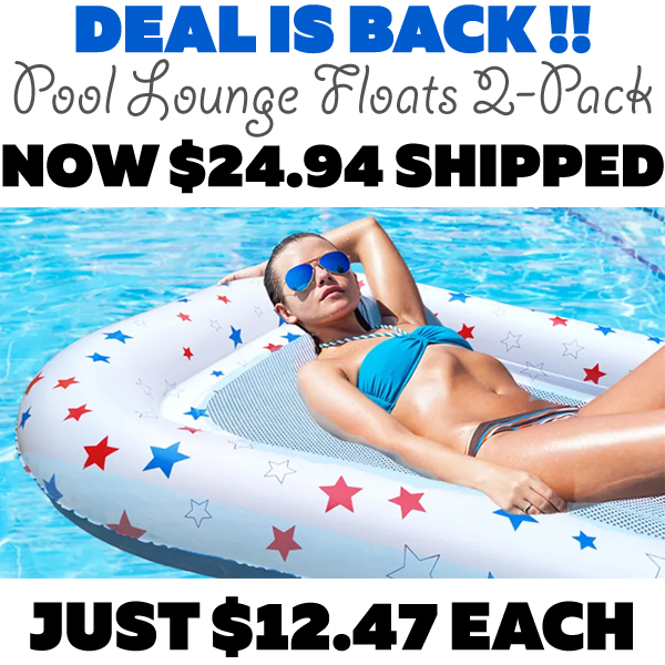 Pool Lounge Floats 2-Pack Only $24.94 Shipped on Amazon (Just $12.47 Each)