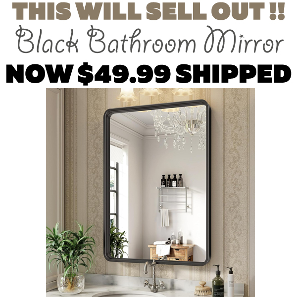 Black Bathroom Mirror Only $49.99 Shipped on Amazon (Reg. $99.99)