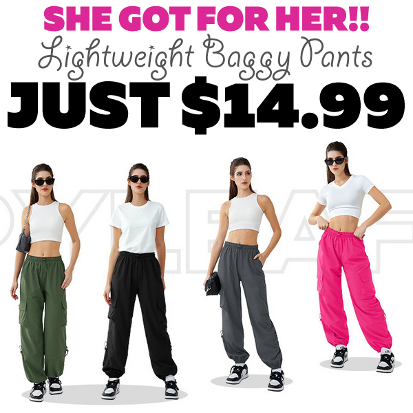 Lightweight Baggy Pants Only $14.99 (Regularly $24.99)