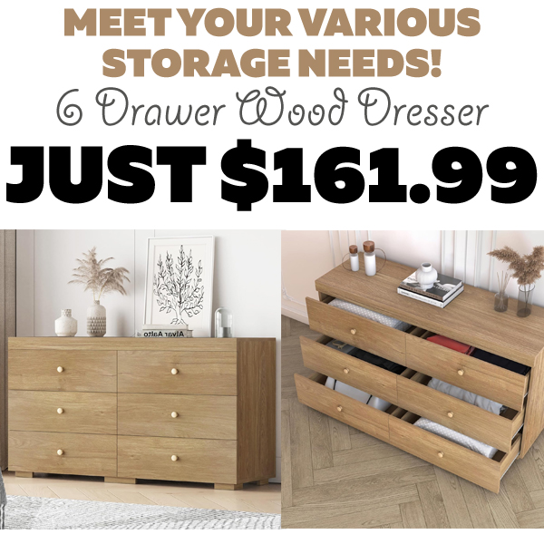 6 Drawer Wood Dresser Only $161.99 (Regularly $269.99)