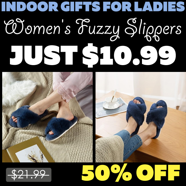 Women's Fuzzy Slippers Only $10.99 (Regularly $21.99)