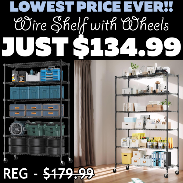 Wire Shelf with Wheels Only $134.99 (Regularly $179.99)