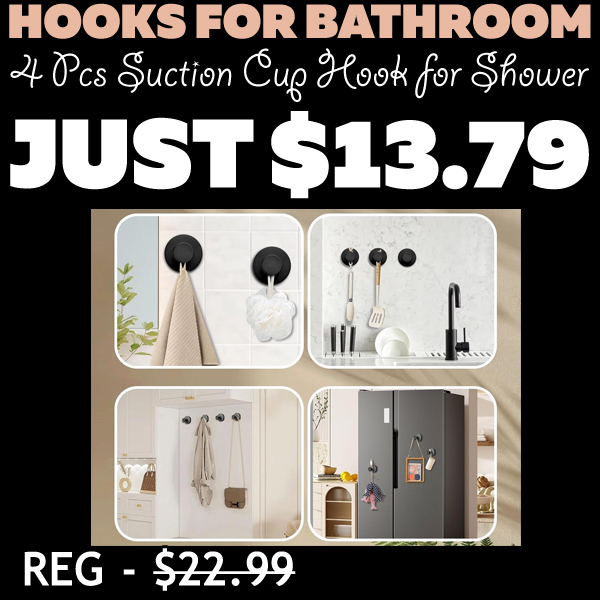 4 Pcs Suction Cup Hook for Shower Only $13.79 (Regularly $22.99)