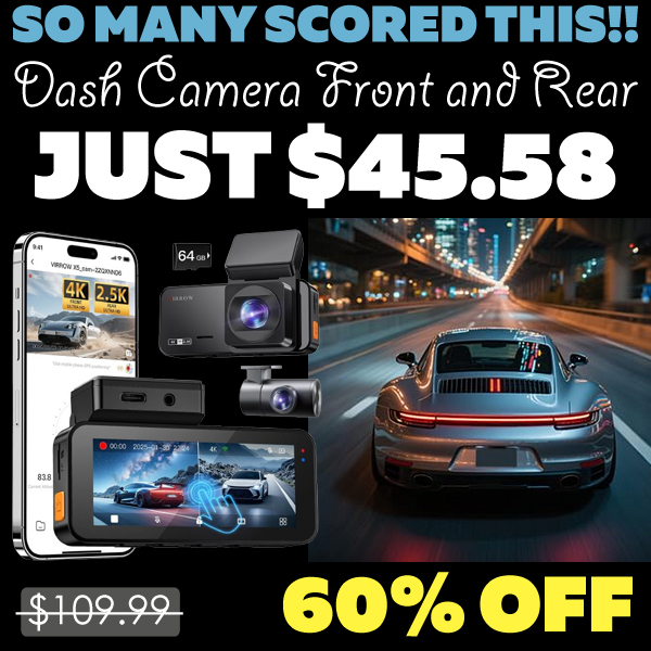 Dash Camera Front and Rear Only $45.58 (Regularly $109.99)