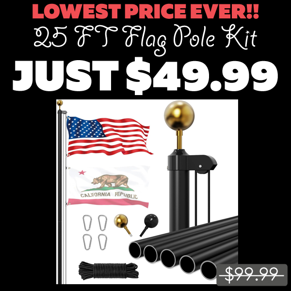 25 FT Flag Pole Kit Only $49.99 (Regularly $99.99)