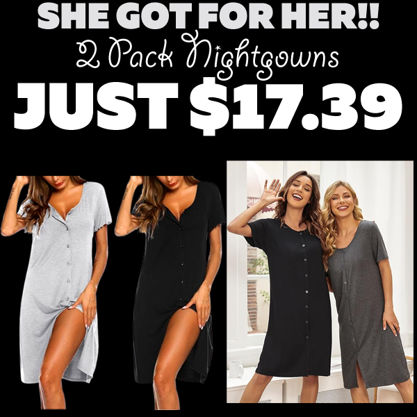 2 Pack Nightgowns Only $17.39 (Regularly $28.99)
