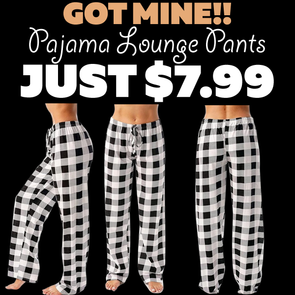 Pajama Lounge Pants Only $7.99 (Regularly $19.99)