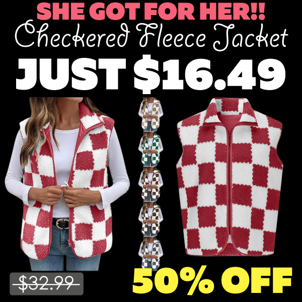 Checkered Fleece Jacket Only $16.49 (Regularly $32.99)