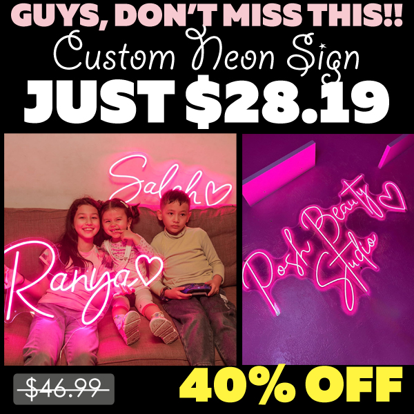 Custom Neon Sign Only $28.19 (Regularly $46.99)