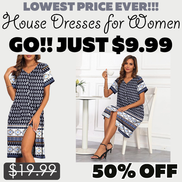 House Dresses for Women Only $9.99 (Regularly $19.99)