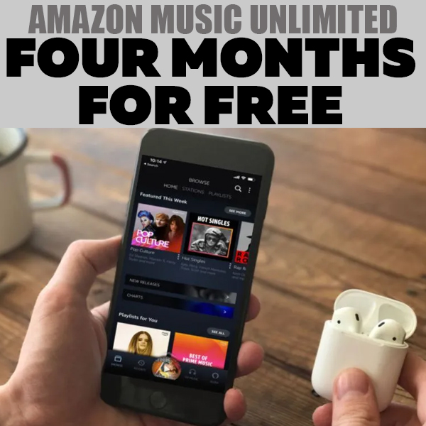 Get FOUR Months of Amazon Music Unlimited for FREE