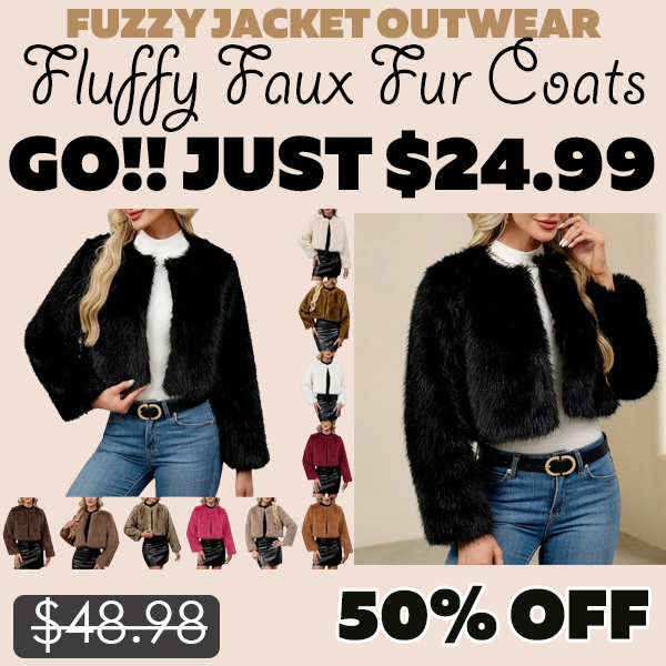 Fluffy Faux Fur Coats Only $24.99 (Regularly $48.98)