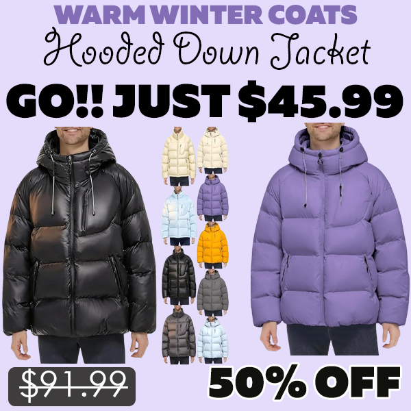 Hooded Down Jacket Only $45.99 (Regularly $91.99)