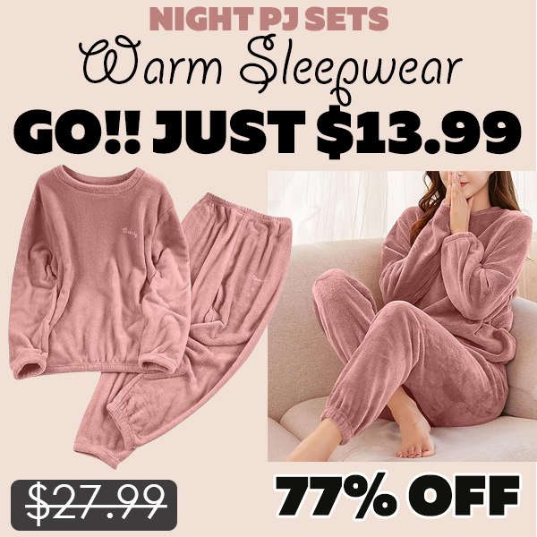 Warm Sleepwear Only $13.99 (Regularly $27.99)