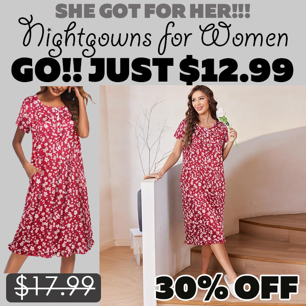 Nightgowns for Women Only $12.99 (Regularly $17.99)