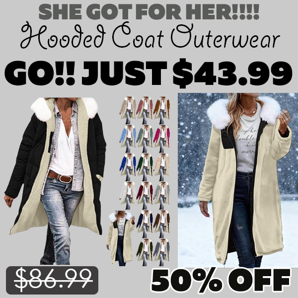 Hooded Coat Outerwear Only $43.99 (Regularly $86.99)