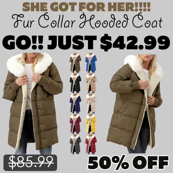 Fur Collar Hooded Coat Only $42.99 (Regularly $85.99)