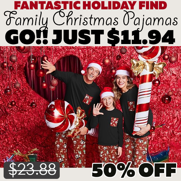 Family Christmas Pajamas Only $11.94 (Regularly $23.88)