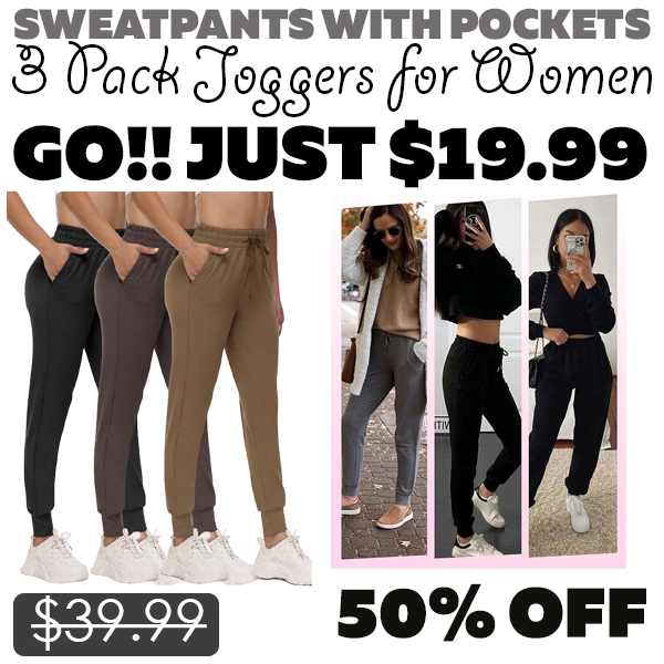 3 Pack Joggers for Women Only $19.99 (Regularly $39.99)