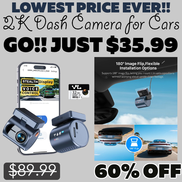 2K Dash Camera for Cars Only $35.99 (Regularly $89.99)