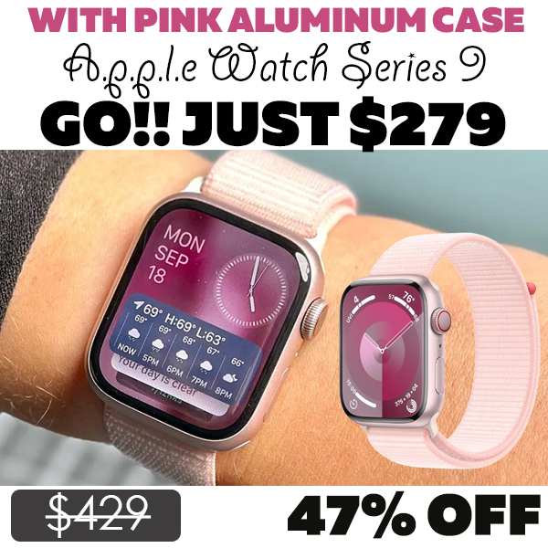 A.p.p.l.e Watch Series 9 Only $279 (Regularly $429)