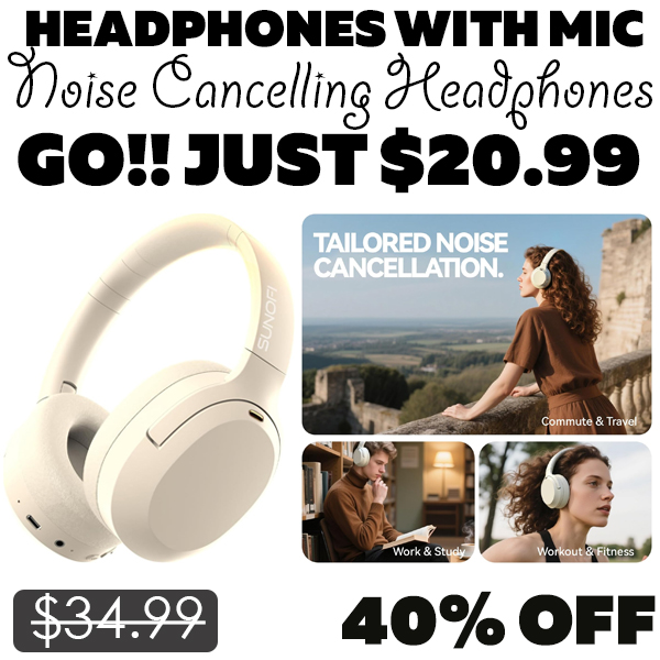 Noise Cancelling Headphones Only $20.99 (Regularly $34.99)