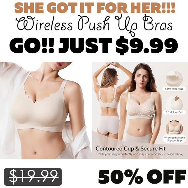 Wireless Push Up Bras Only $9.99 (Regularly $19.99)