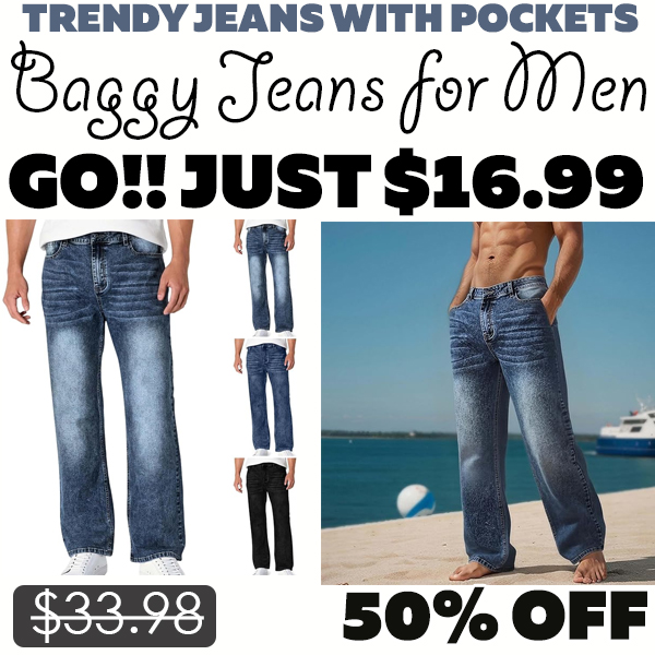 Baggy Jeans for Men Only $16.99 (Regularly $33.98)