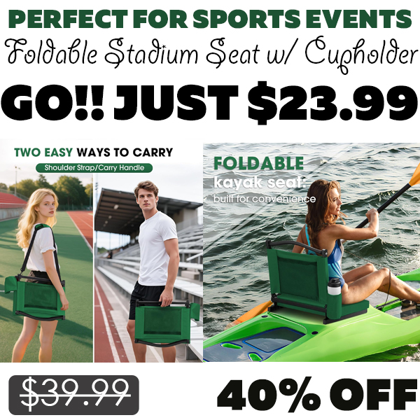 Foldable Stadium Seat w/ Cupholder Only $23.99 (Regularly $39.99)