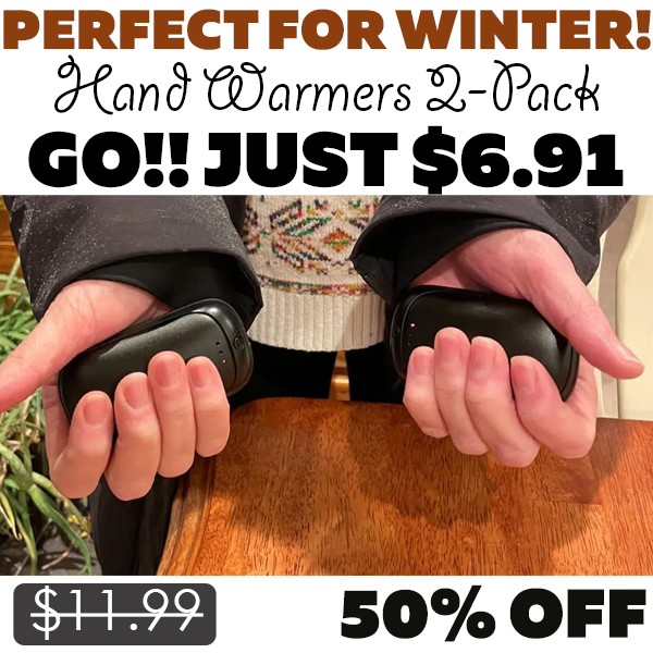 Hand Warmers 2-Pack Only $6.91 (Regularly $11.99)