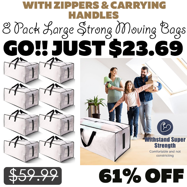 8 Pack Large Strong Moving Bags Only $23.69 (Regularly $59.99)