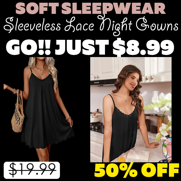 Sleeveless Lace Night Gowns Only $8.99 (Regularly $19.99)