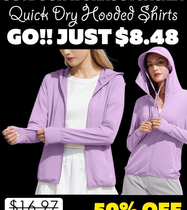 Quick Dry Hooded Shirts Only $8.48 (Regularly $16.97)