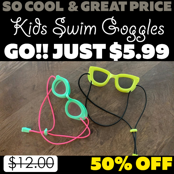 Kids Swim Goggles Only $5.99 (Regularly $12.00)